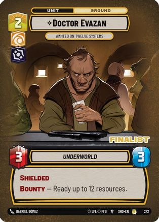 Doctor Evazan - Wanted on Twelve Systems (Finalist) (2/2) - Store Showdown Promos Foil