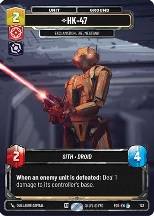 HK-47 - Exclamation: Die, Meatbag! (123) - Sector and Regional Promos Season 1 Foil