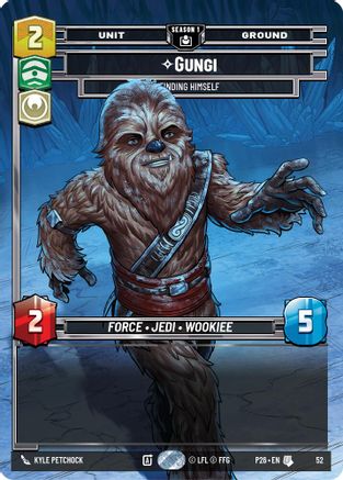Gungi - Finding Himself (52) (52) - Sector and Regional Promos Season 1 Foil
