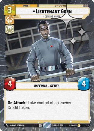 Lieutenant Gorn - I Deserve Worse (Hyperspace Foil) (485) - A Lawless Time Foil
