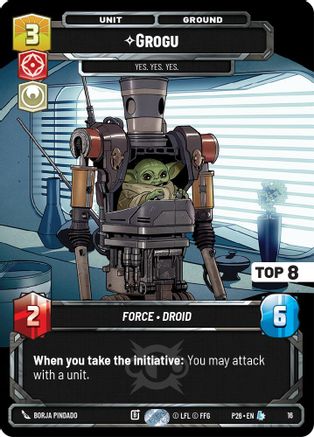 Grogu -  Yes. Yes. Yes. (Top 8) (16) - Sector and Regional Promos Season 2 Foil