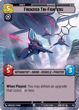Frenzied Tri-Fighters (Hyperspace Foil) (759) - Homeworlds Foil