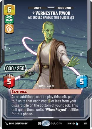 Vernestra Rwoh - We Should Handle This Ourselves (Serialized) (937) - Homeworlds Foil