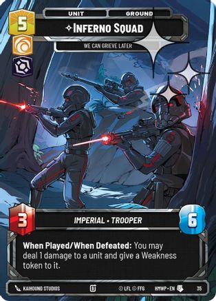 Inferno Squad - We Can Grieve Later (Foil) (35) - Homeworlds Weekly Play Promos Foil