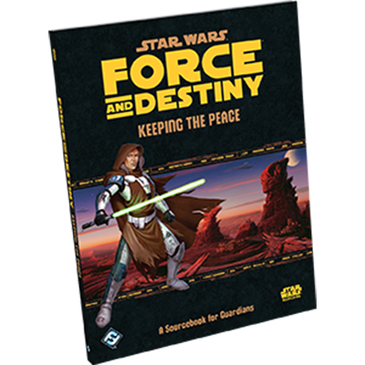 Star Wars: Force and Destiny: Keeping the Peace