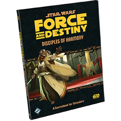 Star Wars: Force and Destiny: Disciples of Harmony